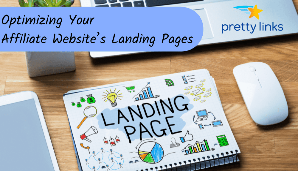3 dicas sobre como otimizar as páginas de destino do seu site de afiliados