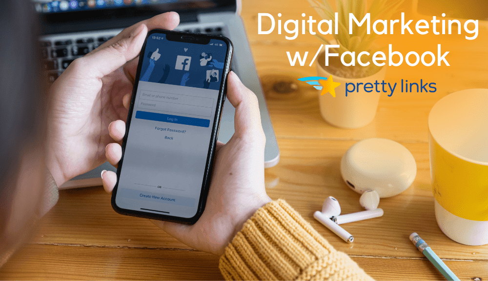 Facebook as a Digital Marketing Tool_PrettyLinks