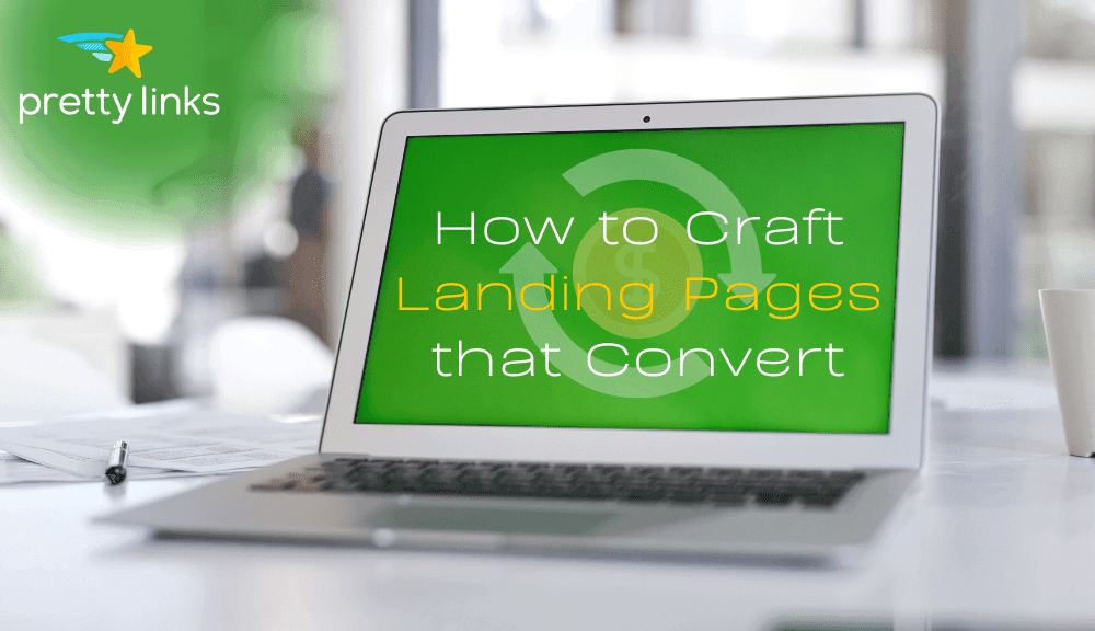 Landing pages that convert_PrettyLinks