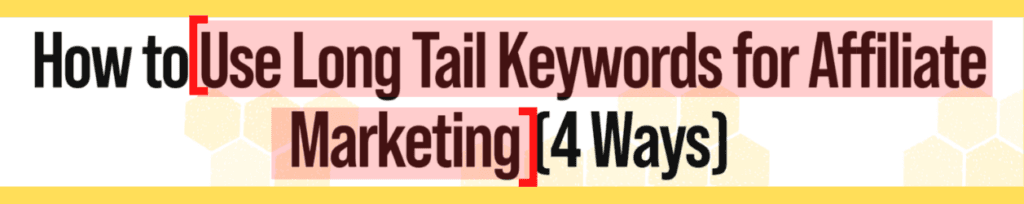 Easy Affiliate Long-Tail Keywords Beispiel