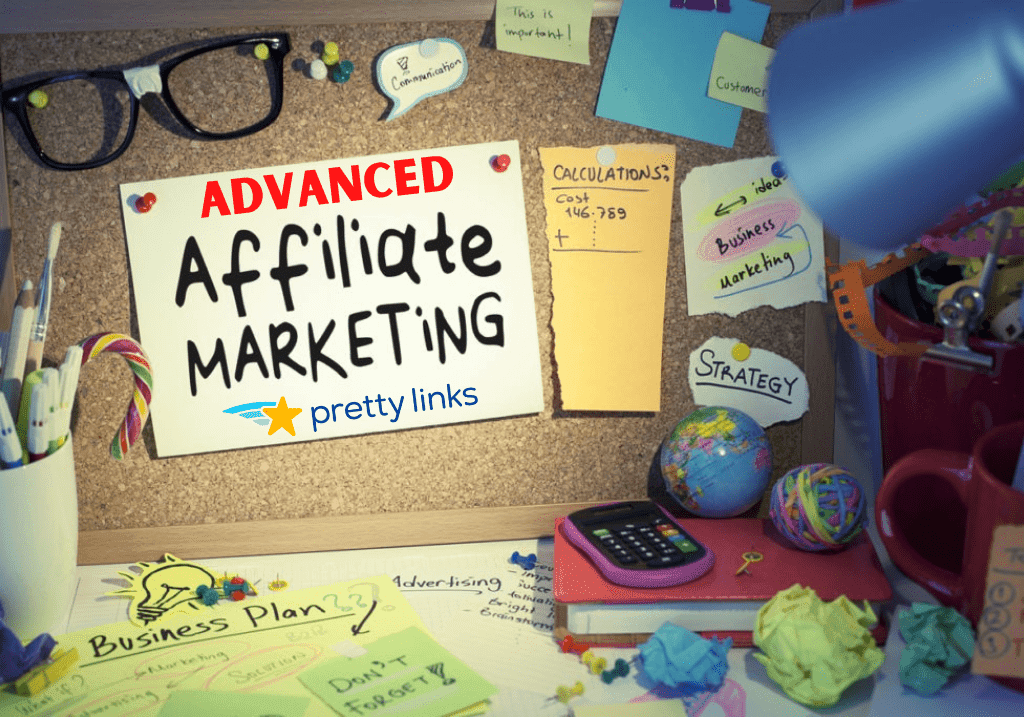 Advanced Affiliate Marketing_PrettyLinks