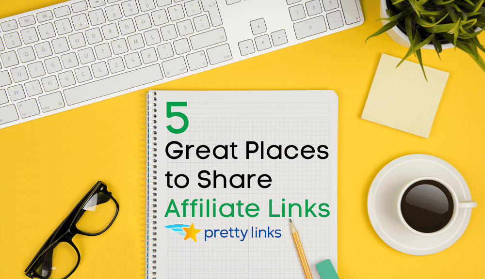 Places to share affiliate links_PrettyLinks