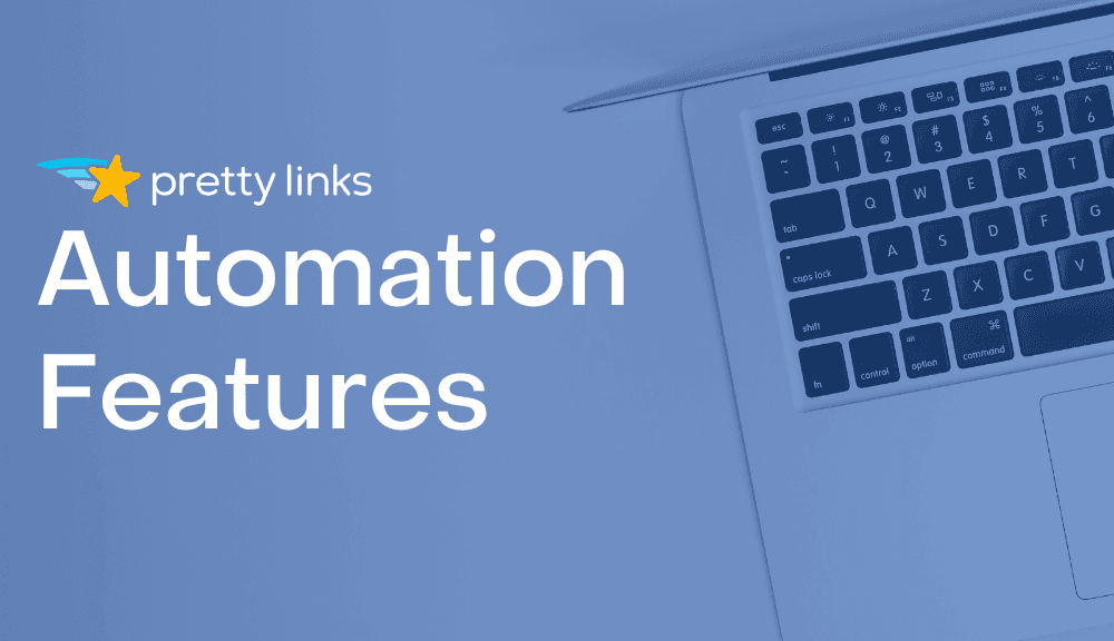 Automation Features_PrettyLinks