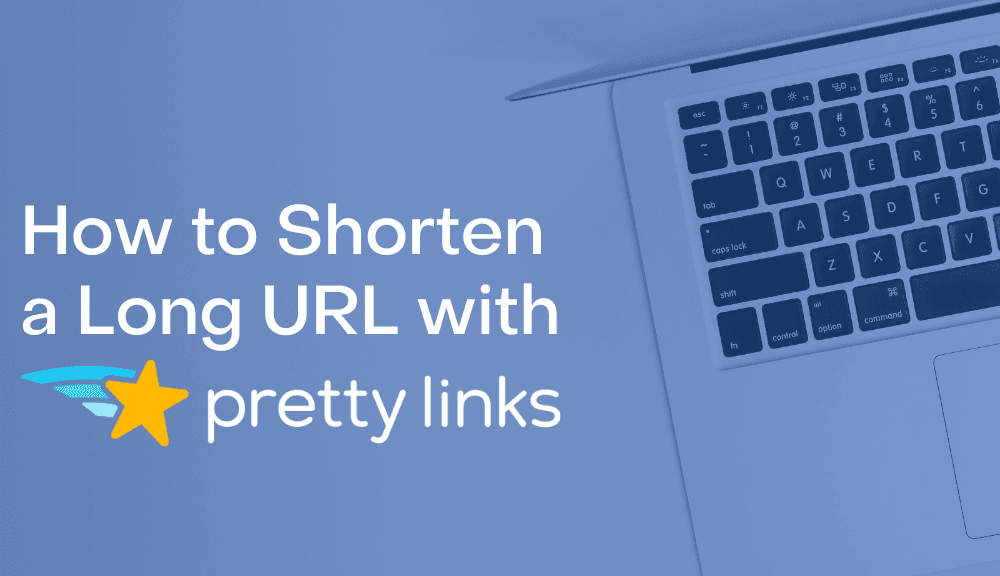 How to Shorten a long URL with PrettyLinks