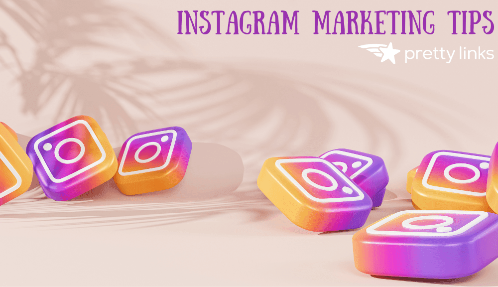 How to Market Your Business on Instagram_PrettyLinks