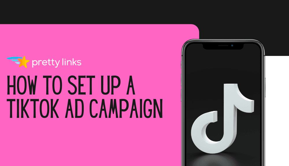 How to Create an Ad Campaign on TikTok (In 4 Simple Steps)