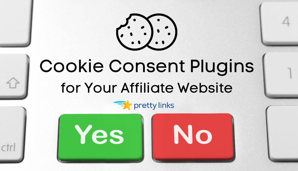3 plug-ins de consentimento de cookies de elite (e por que você precisa de um para seu site de afiliados)