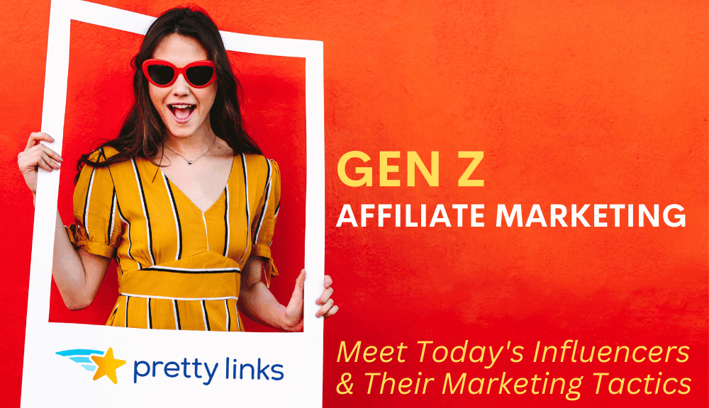Gen Z Affiliate Marketing_PrettyLinks