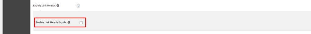 Enable Link Health Emails 