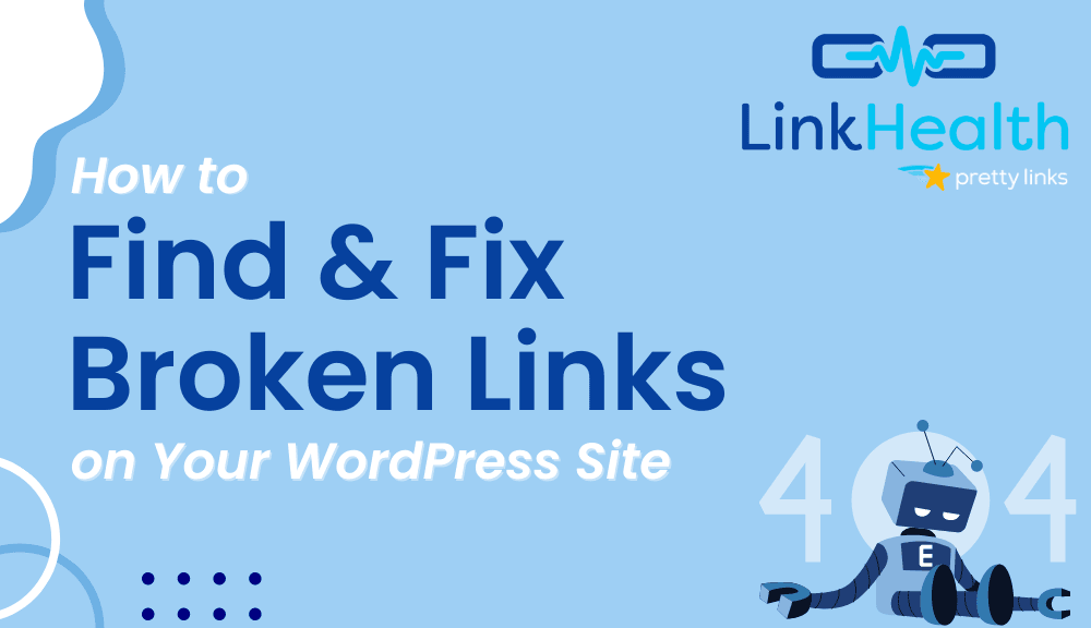 Find and Fix Broken Links_PrettyLinks