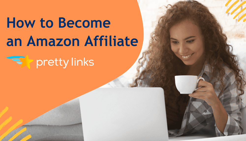 How to become an Amazon Affiliate_PrettyLinks