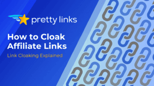 How to Cloak Your Affiliate Links (Link Cloaking Explained)