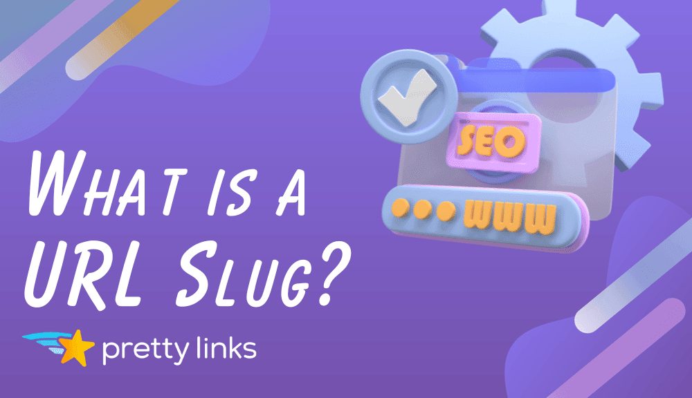 What is a URL Slug_PrettyLinks