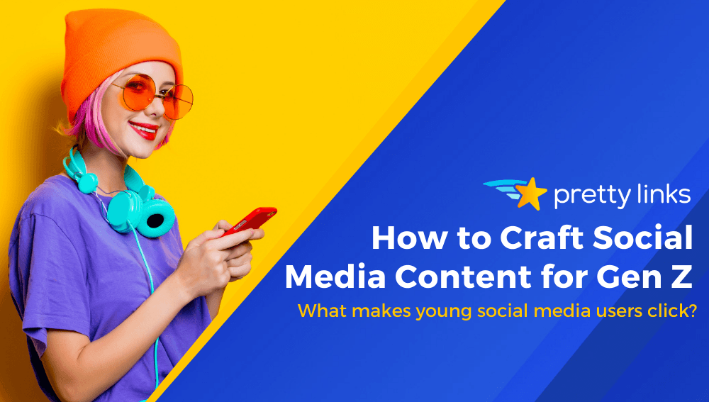 How to Craft Engaging Social Media Content for Gen Z in Affiliate Marketing