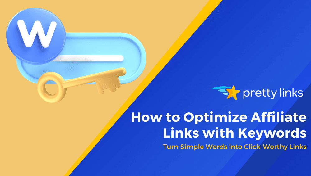 How to Optimize Affiliate Links with Keywords_PrettyLinks Blog