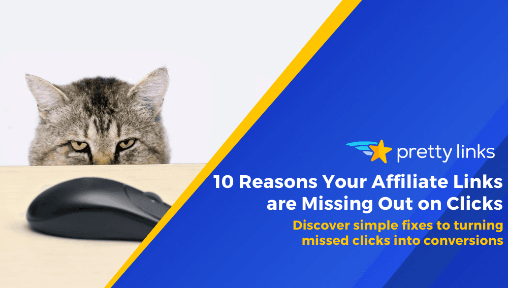 10 Reasons Why Your Affiliate Links Aren’t Getting Clicked (and How to Fix Them)