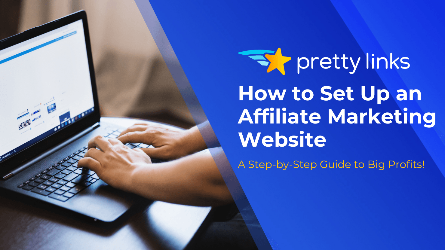 How to Set Up Your First Affiliate Marketing Website