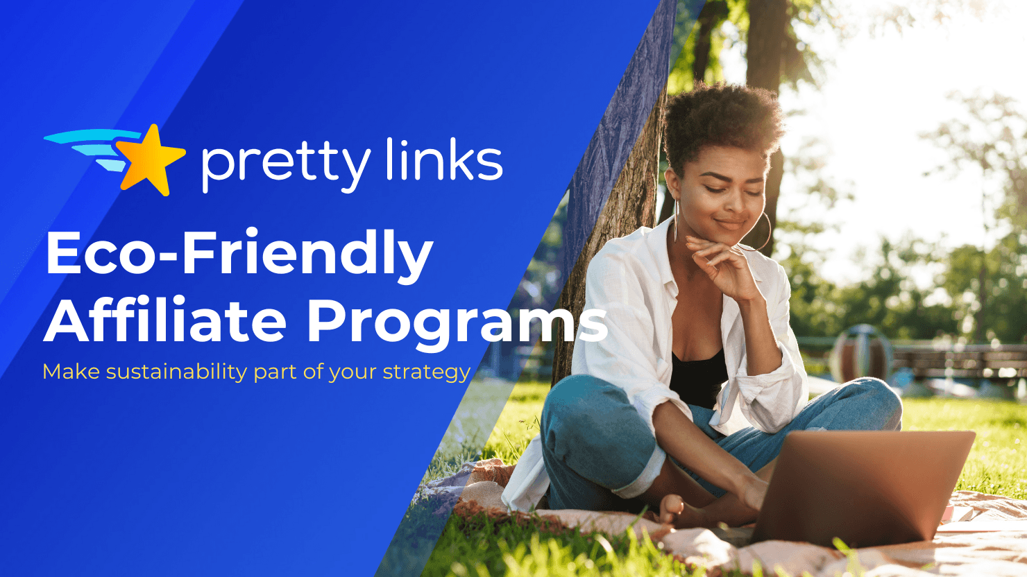 Eco-Friendly Affiliate Programs that Help You (and the Planet) Profit